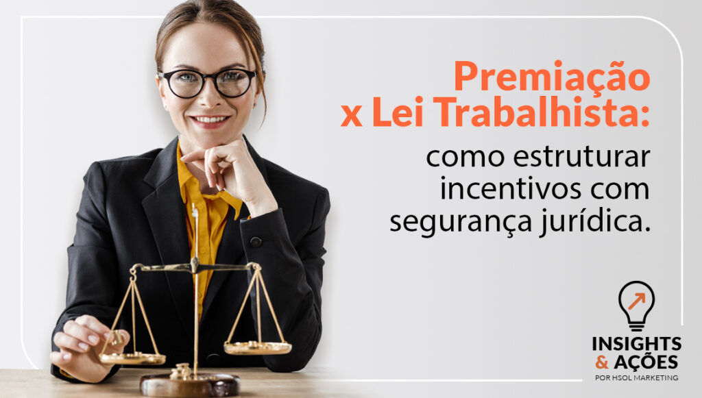 Premiação e Lei Trabalhista aplicadas ao reconhecimento estratégico