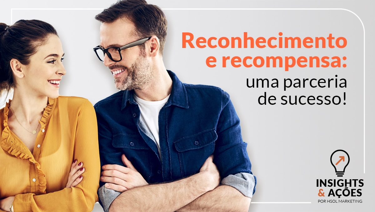 Reconhecimento e recompensa: uma parceria de sucesso!