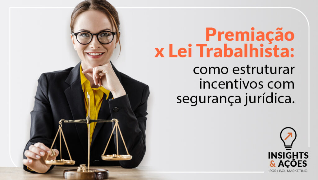 Premiação e Lei Trabalhista aplicadas ao reconhecimento estratégico
