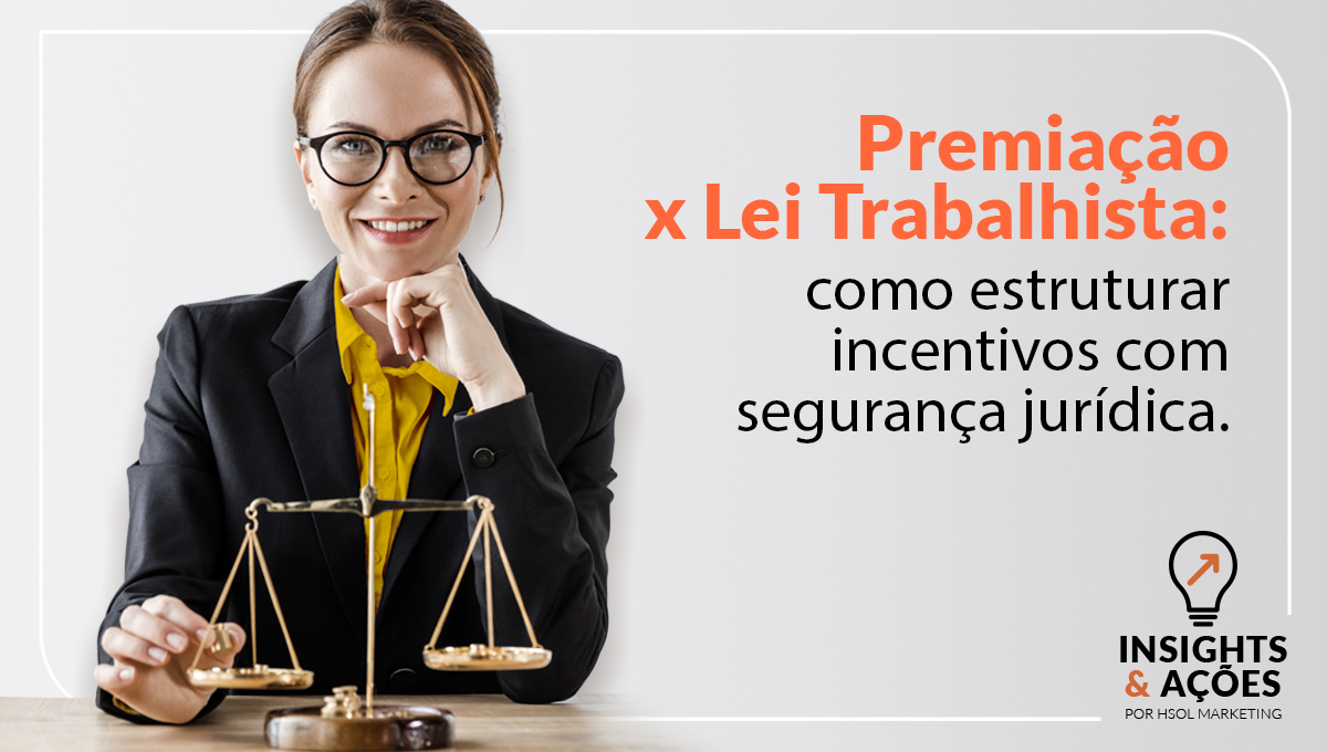 Premiação e Lei Trabalhista aplicadas ao reconhecimento estratégico