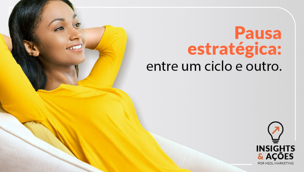 Valor estratégico da pausa nas empresas entre um ciclo e outro