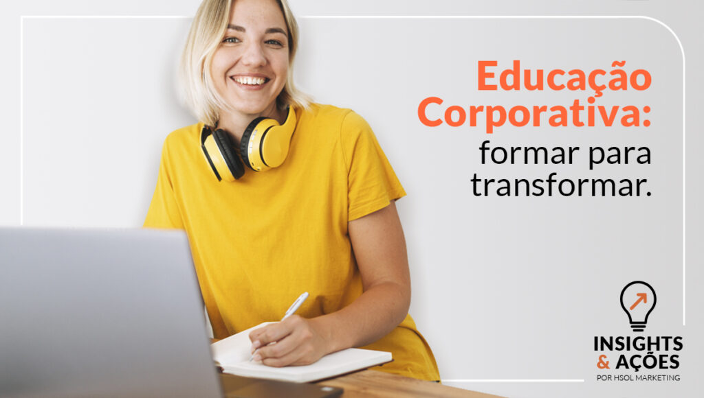 Educação Corporativa: formar para transformar