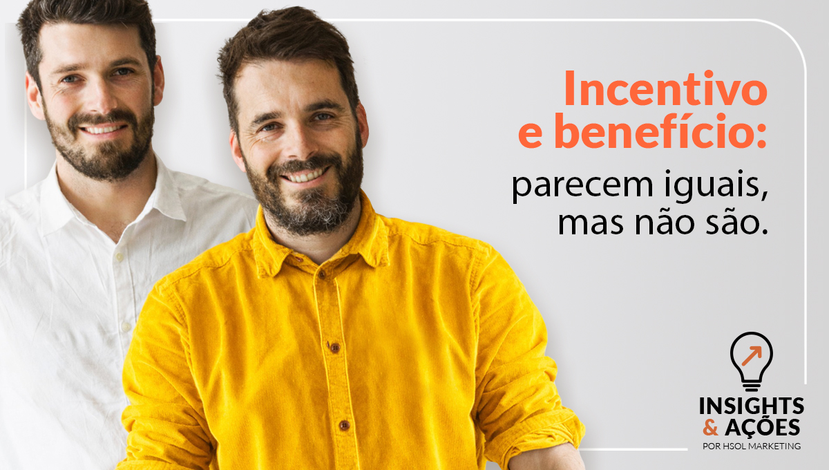 Incentivo e benefício parecem iguais, mas não são em contexto corporativo
